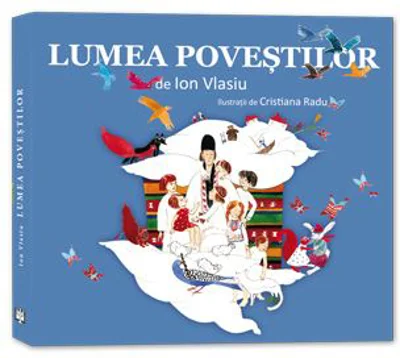 Lumea povestilor - Ion Vlasiu