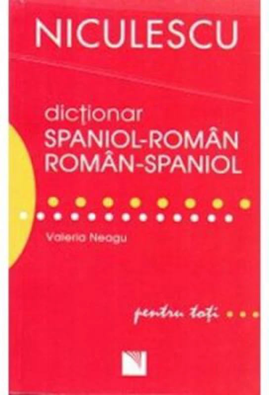 Dictionar roman-spaniol/spaniol-roman. Pentru toti (Valeria Neagu)