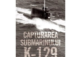 Capturarea submarinului K-129 - Josh Dean