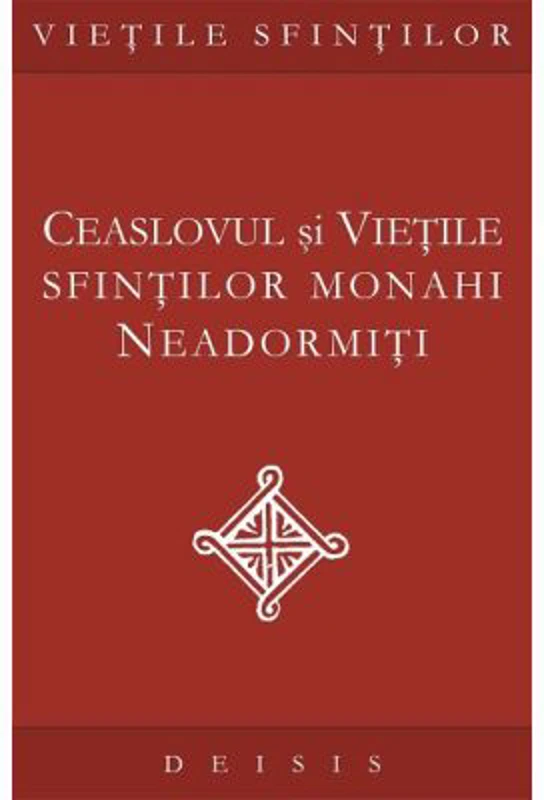 Ceaslovul si vietile sfintilor monahi neadormiti