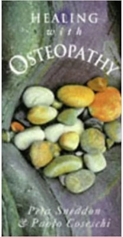 Healing With Osteopathy - Peta Sneddon, Paolo Coseschi