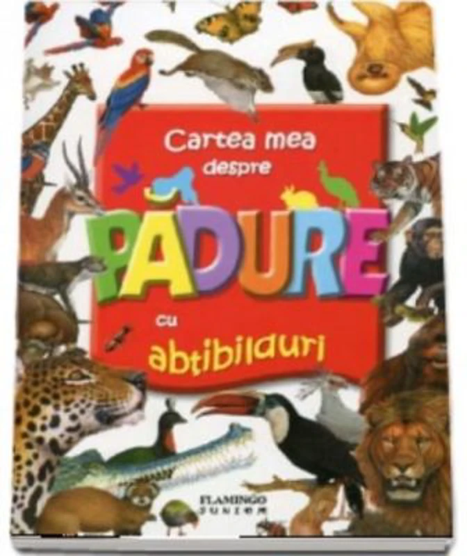 Cartea mea despre Padure cu abtibillduri - Flamingo Junior