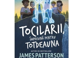 Tocilarii, impreuna pentru totdeauna - James Patterson, Chris Grabenstein