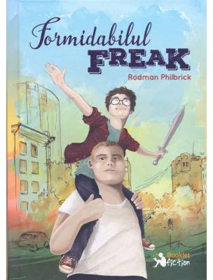 Formidabilul Freak - Rodman Philbrick