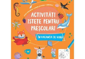 Activitati istete pentru prescolari in vacanta de vara. 3-5 ani