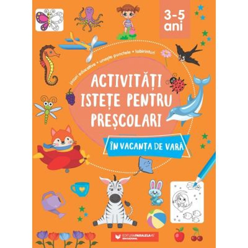 Activitati istete pentru prescolari in vacanta de vara. 3-5 ani