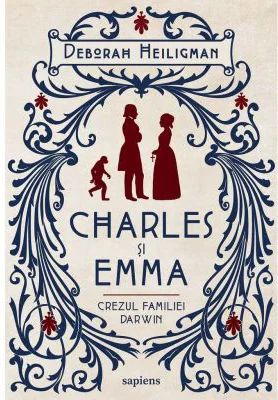Charles si Emma. Crezul familiei Darwin