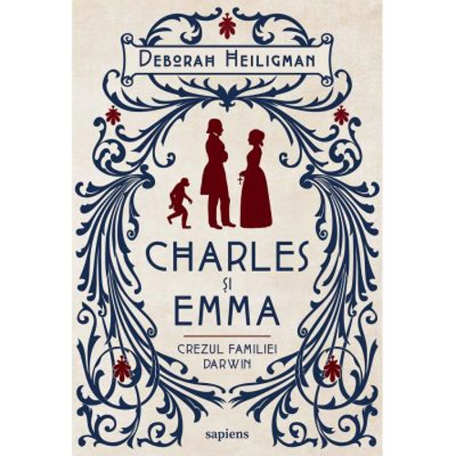 Charles si Emma. Crezul familiei Darwin