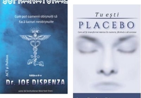 Pachet 2 carti: Supranatural si Tu esti Placebo, autor Joe Dispenza