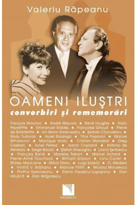 Oameni ilustri. Convorbiri si rememorari (Valeriu Rapaeanu)