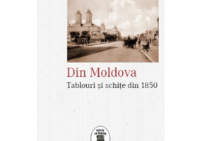 Din Moldova. Tablouri si schite din 1850 - Wilhelm de Kotzebue