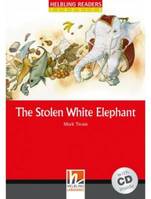 The Stolen White Elephant + CD (Level 3) - Mark Twain