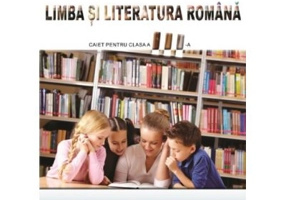 Limba si literatura romana. Caiet pentru clasa a 3-a - Elisabeta Minecuta
