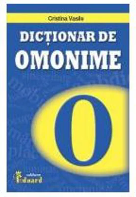 Dictionar de Omonime - Cristina Vasile