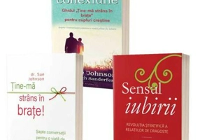 Pachetul iubirii: Sensul iubirii, Creati pentru conexiune si Tine-ma strans in brate - Johnson, Sue