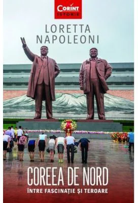 Coreea de Nord. Intre fascinatie si teroare