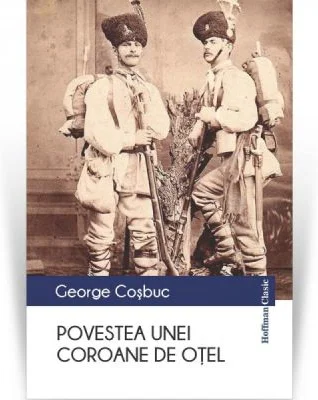 Povestea unei coroane de otel - George Cosbuc