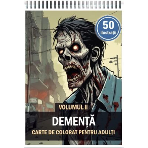Carte de colorat pentru adulti, 50 de ilustratii, Dementa, Volumul 2