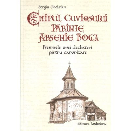 Chipul Cuviosului Parinte Arsenie Boca. Premisele unei dezbateri pentru canonizare