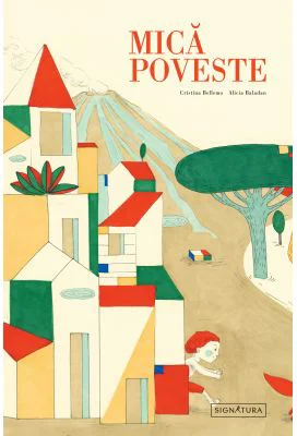 Mica poveste - Cristina Bellemo