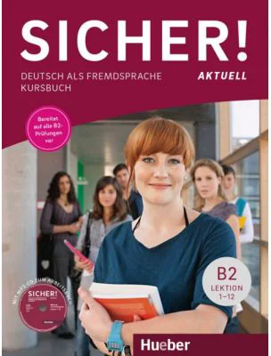Sicher! aktuell B2 Kursbuch - Michaela Perlmann-Balme