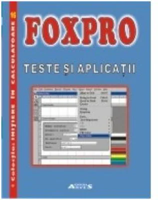 FoxPro - Teste si aplicatii - Adriana Giju