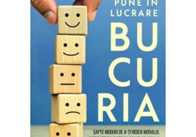 Pune in lucrare bucuria. Sapte moduri de a-ti ridica moralul inspirate din Biserica primelor secole - Phoebe Farag Mikhail
