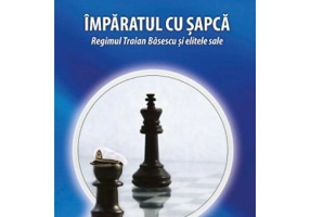 Imparatul cu sapca. Regimul Traian Basescu si elitele sale - Radu Calin Cristea