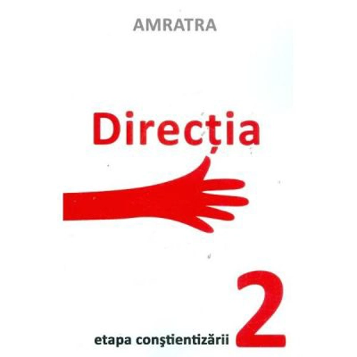 Directia. Etapa Constientizarii