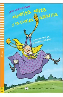 Abuelita Anita y la cuerda amarilla - Jane Cadwallader