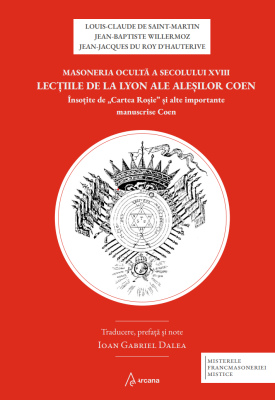 Lectiile de la Lyon ale Alesilor Coen insotite de Cartea rosie și alte importante manuscrise Coen - Louis-Claude de Saint-Martin