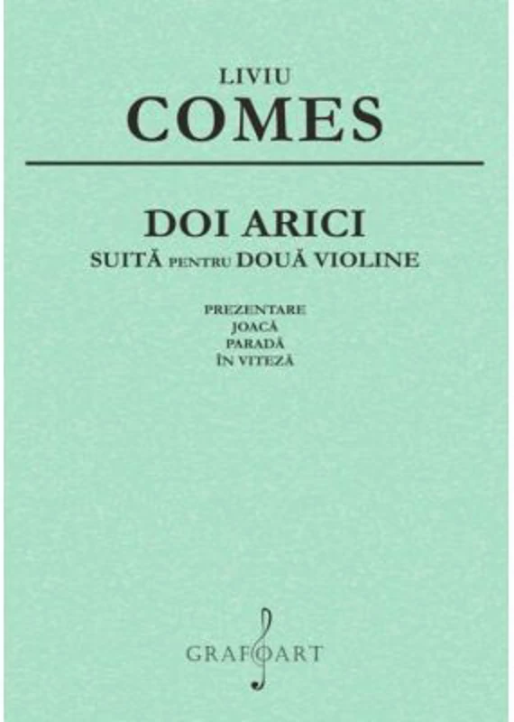 Doi arici. Suita pentru doua violine - Liviu Comes