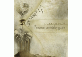 Procesul cuvintelor grele - Valeriu Dinca