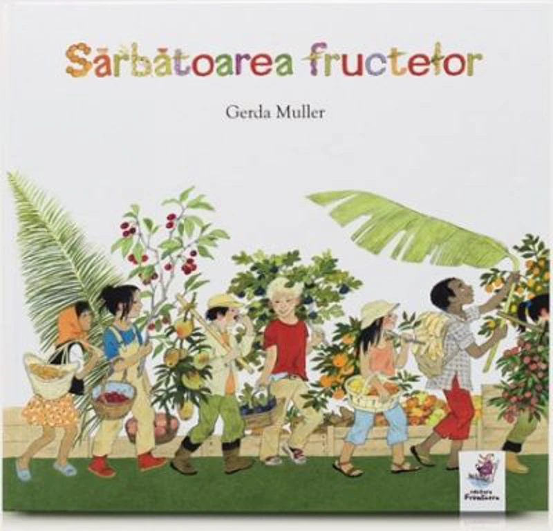 Sarbatoarea fructelor - Gerda Muller