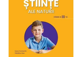Stiinte ale naturii. Manual pentru clasa a 3-a - Madalina Stan