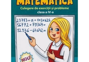 Matematica. Culegere de exercitii si probleme Clasa 4 - Carmen Trandafirescu