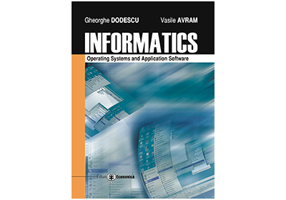 Informatics. Operating systems and application software - Vasile Avram, Gheorghe Dodescu