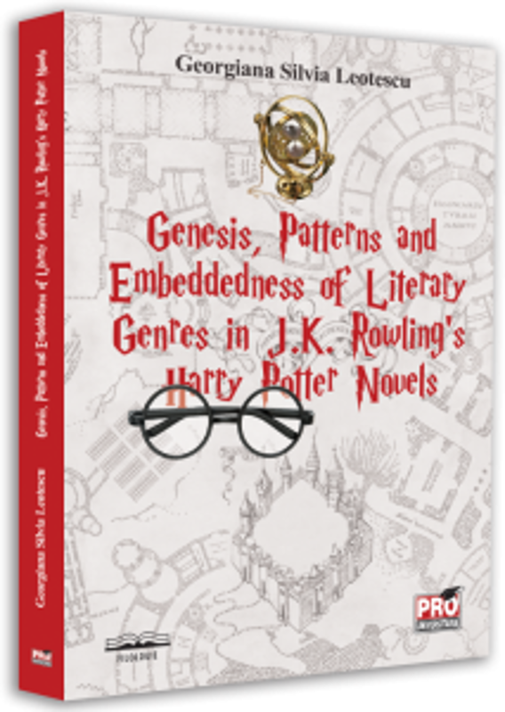 Genesis, patterns and embeddedness of literary genres in J. K. Rowling's Harry Potter novels - Georgiana Silvia Leotescu