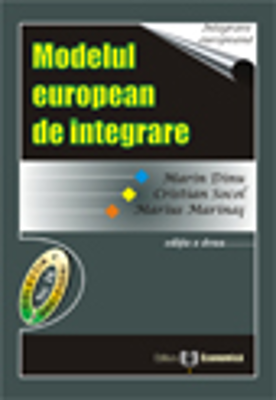 Modelul european de integrare. Editia II - Marin Dinu, Cristian Socol, Marius Marinas