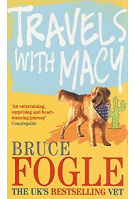 Travels with Macy - Bruce Fogle