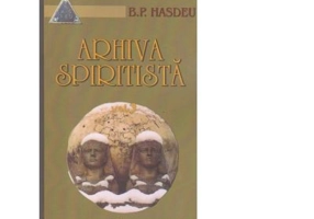 Arhiva spiritista. Volumul 3 - Bogdan Petriceicu Hasdeu