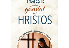 Traieste avand gandul lui Hristos