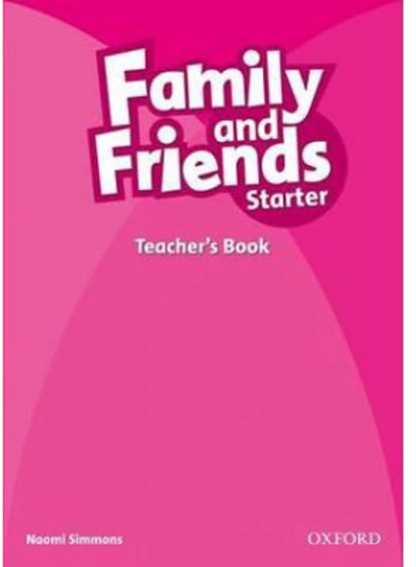 Family and Friends Starter. Teachers Book - Naomi Simmons