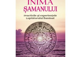 Inima samanului - Dr. Alberto Villoldo