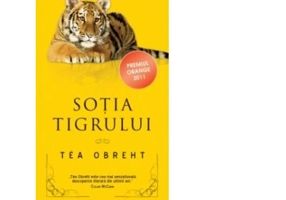 Sotia tigrului - Tea Obreht