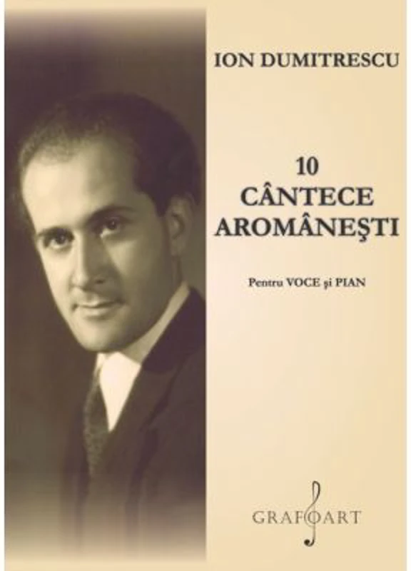 10 cantece aromanesti pentru voce si pian - Ion Dumitrescu