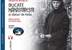 Bucate manastiresti si sfaturi de folos - Maica Agafia Rosca