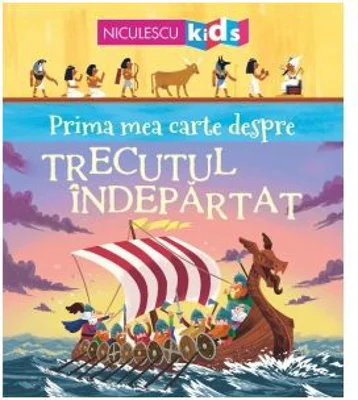 Prima mea carte despre trecutul indepartat - Matthew Oldham
