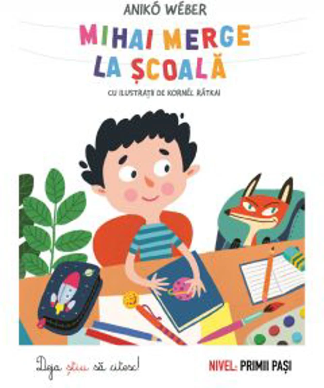 Mihai merge la scoala - Aniko Weber