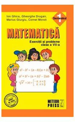 Matematica. Exercitii si probleme. Clasa a 7-a, semestrul 1, 2011-2012